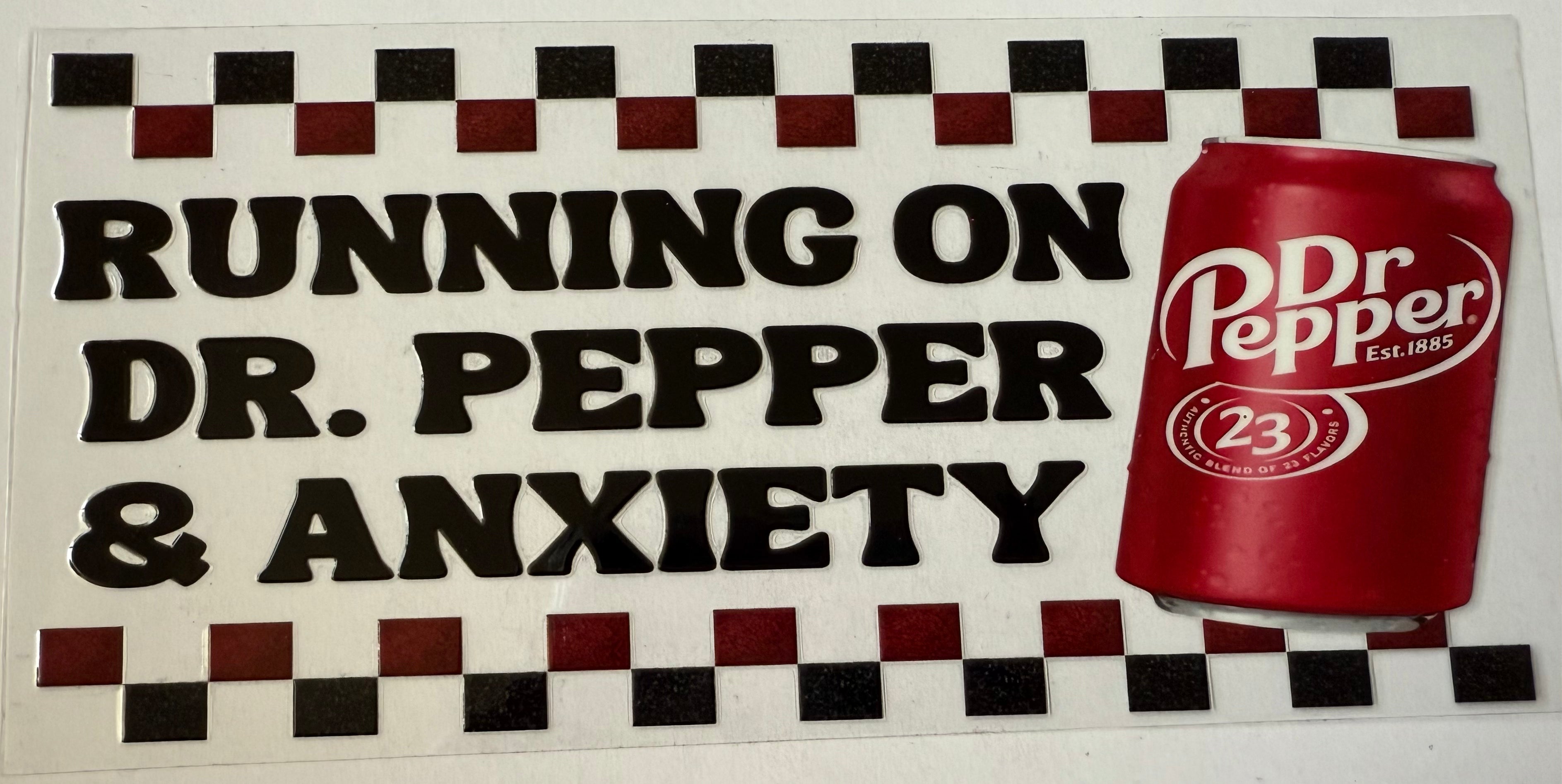 16 Oz Dr. Pepper Anxiety