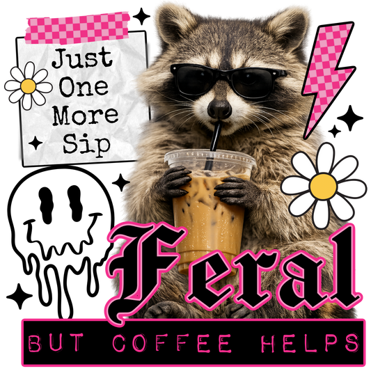 Just One More Sip Raccoon