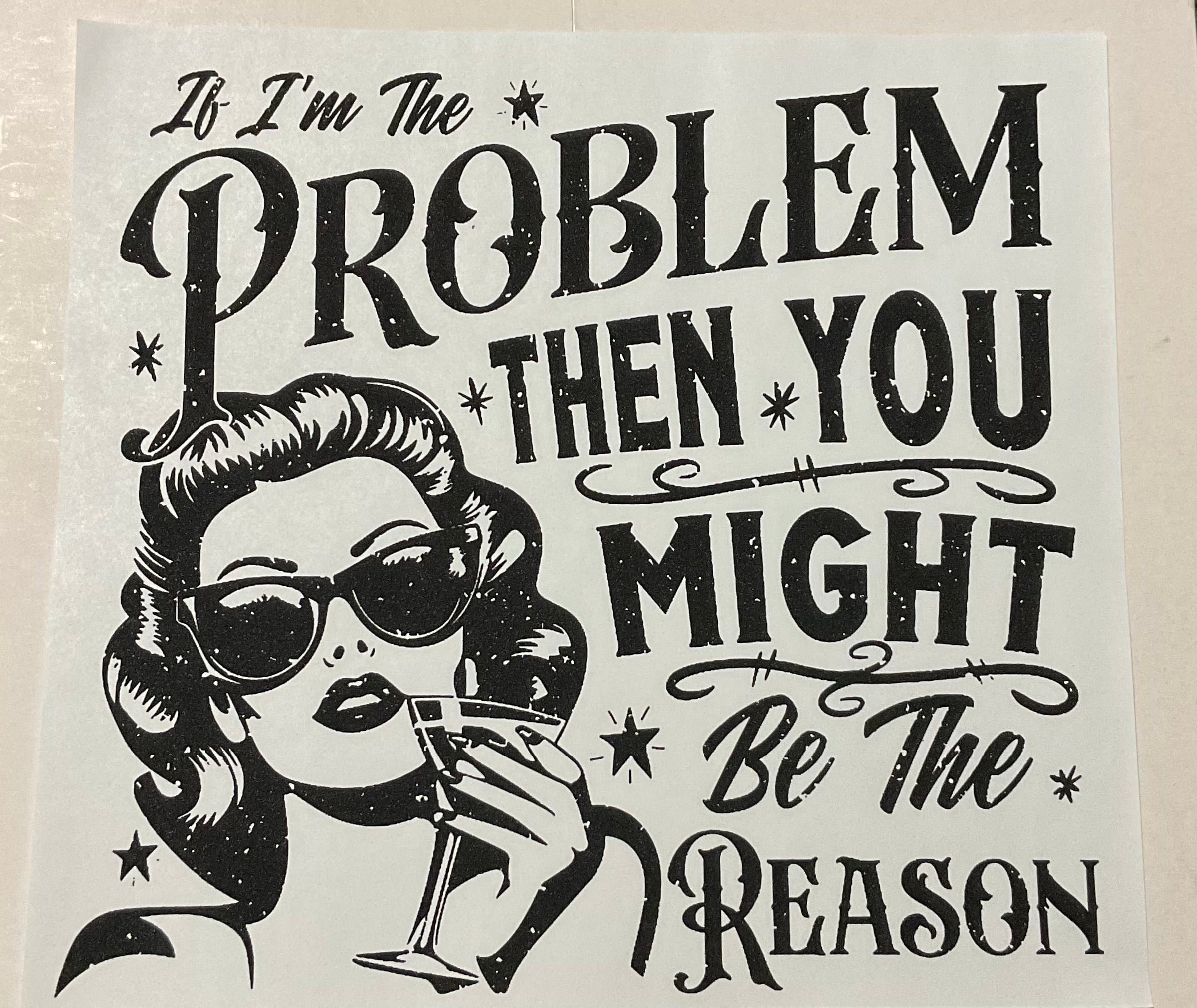 If I’m The Problem