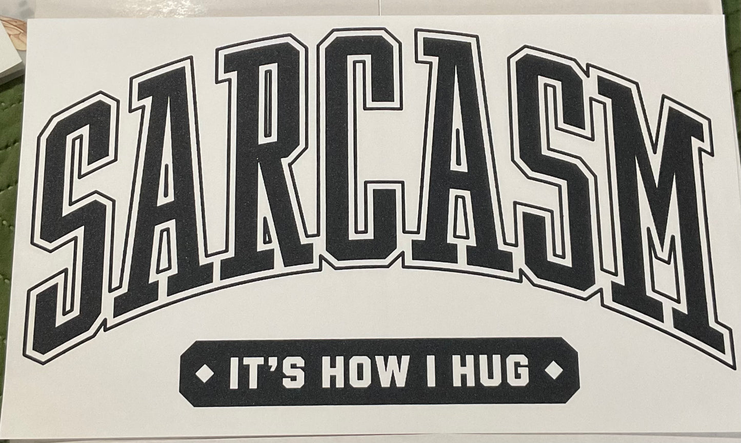 Sarcasm How I Hug