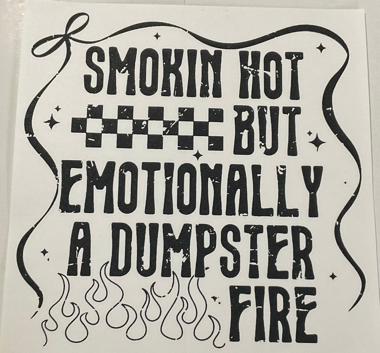 Emotionally A Dumpster Fire