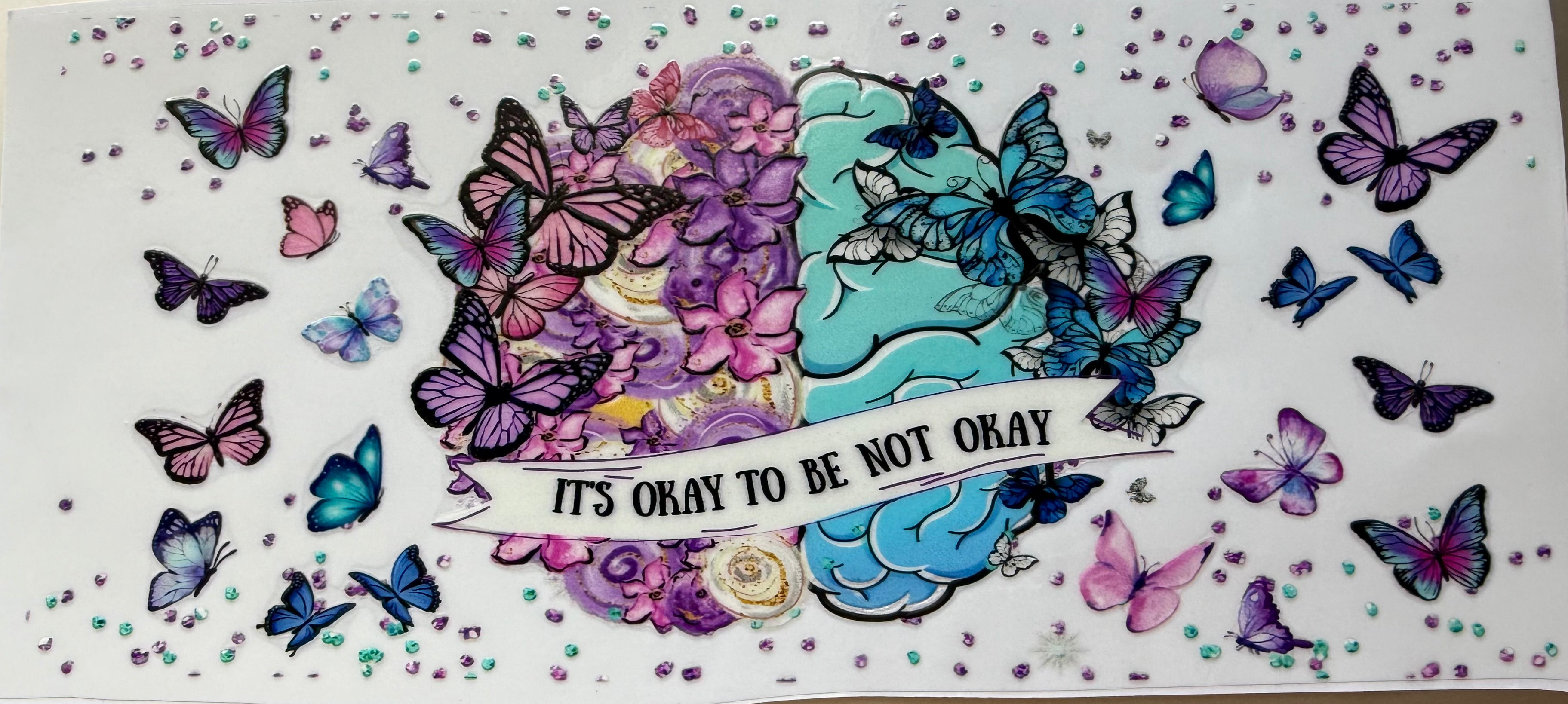 16 Oz It's Okay to Not Be