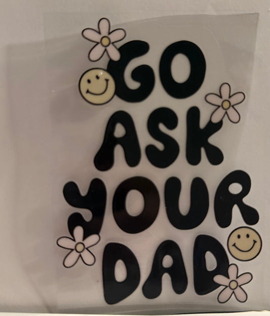 Go Ask Your Dad