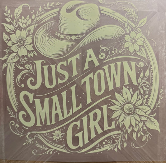 Just A Small Town Girl